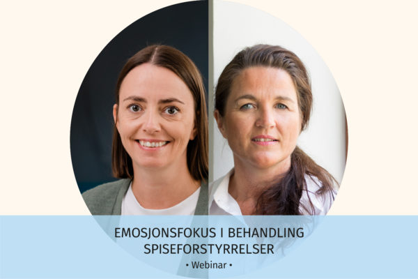 Webinar behandling spiseforstyrrelser med Marit Albertsen og Hanna Aardal