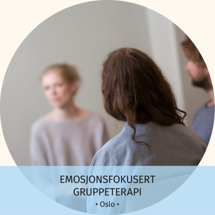 Emosjonsfokusert gruppeterapi oslo